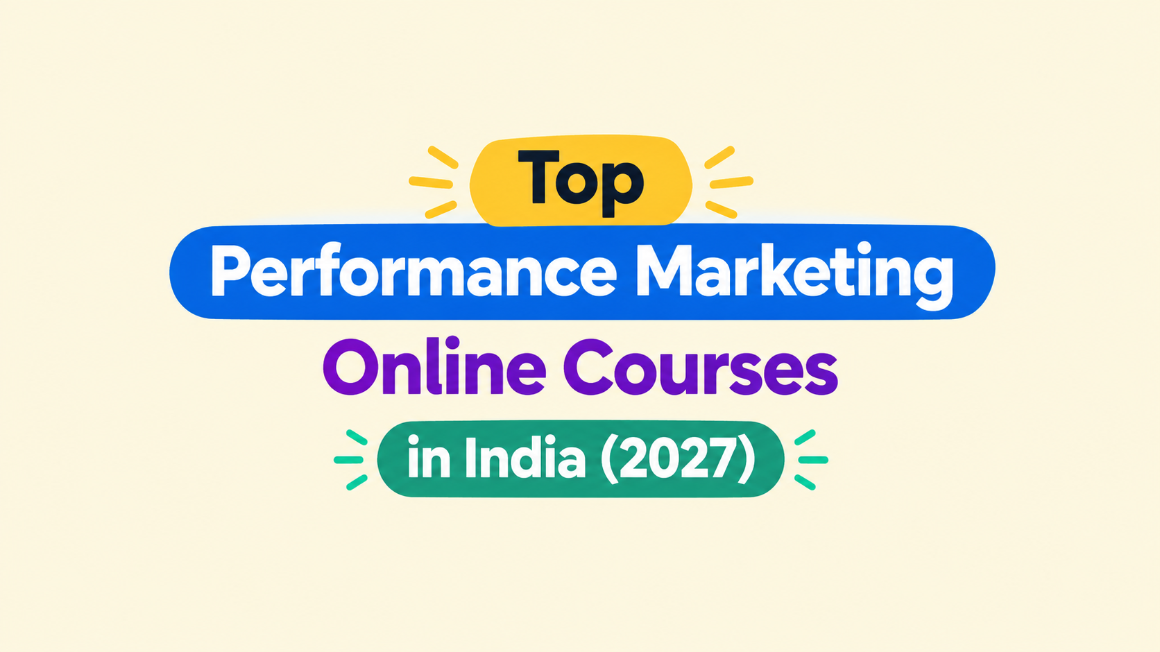 5 Best Performance Marketing Online Courses in India (2027)